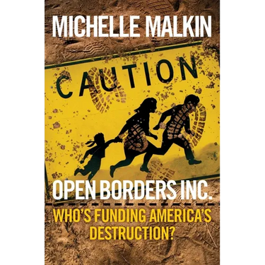 Open Borders Inc.: Who's Funding America's Destruction?