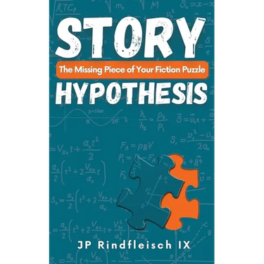 Story Hypothesis: The Missing Piece of Your Fiction Puzzle