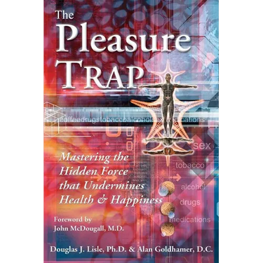 The Pleasure Trap