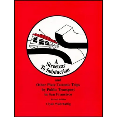 A Streetcar to Subduction and Other Plate Tectonic Trips by Public Transport in San Francisco