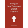 Bilingual New Testament, English - Spanish