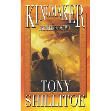 Kingmaker: Andrakis Book Two