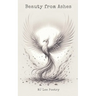 Beauty from Ashes