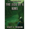 The Rise of a King
