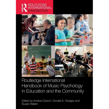 Routledge International Handbook of Music Psychology in Education and the Community
