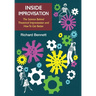 Inside Improvisation: The Science Behind Theatrical Improvisation and How To Get Better