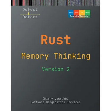 Memory Thinking for Rust: Slides with Descriptions and Source Code Illustrations, Second Edition