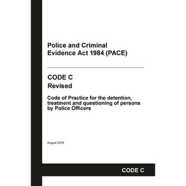 PACE Code C: Police and Criminal Evidence Act 1984 Codes of Practice
