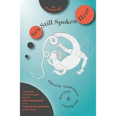 Sex Still Spoken Here: An Anthology