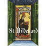 Hildegard of Bingen, Doctor of the Church: A Spiritual Reader