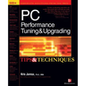 PC Performance Tuning & Upgrading Tips & Techniques