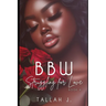 BBW Struggling for Love 4: A Hood Love Story