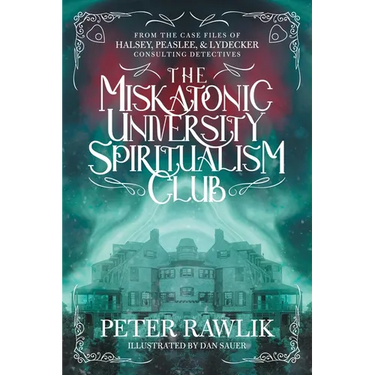 The Miskatonic University Spiritualism Club