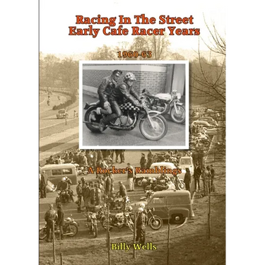 Racing in the Street. Early Cafe Racer Years