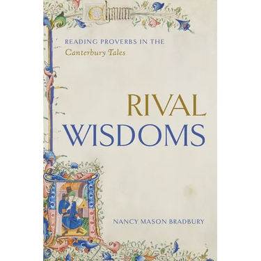 Rival Wisdoms: Reading Proverbs in the Canterbury Tales