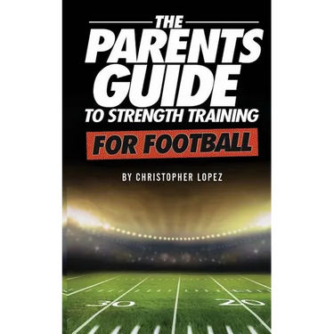 The Parents Guide To Strength Training For Football