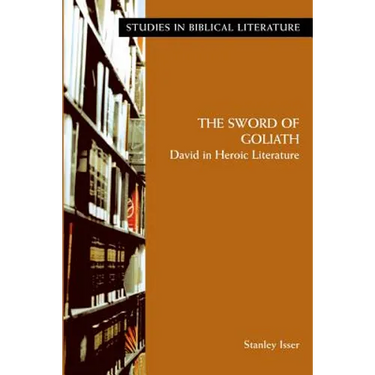 The Sword of Goliath: David in Heroic Literature