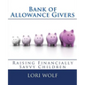 Bank of Allowance Givers: Raising Financially Savvy Children