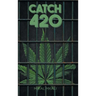 Catch 420