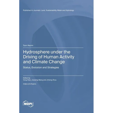Hydrosphere under the Driving of Human Activity and Climate Change: Status, Evolution and Strategies