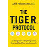 The Tiger Protocol: An Integrative, 5-Step Program to Treat and Heal Your Autoimmunity