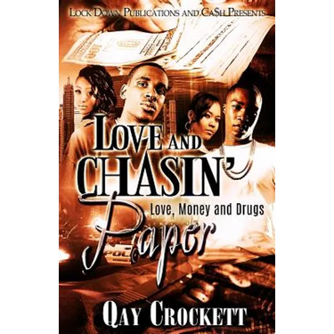 Love and Chasin' Paper: Love, Money and Drugs
