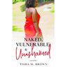 Naked, Vulnerable, & Unashamed