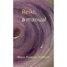 Reiki: a manual