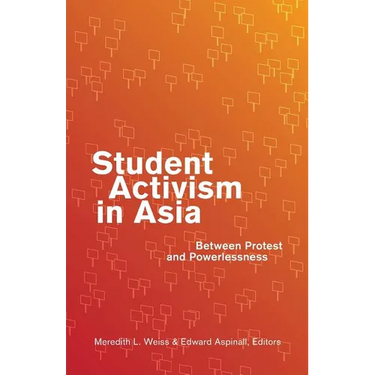 Student Activism in Asia: Between Protest and Powerlessness