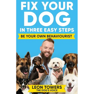 Fix Your Dog in Three Easy Steps: Be Your Own Behaviourist