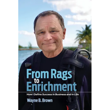 From Rags to Enrichment: How I Define Success in Business and in Life