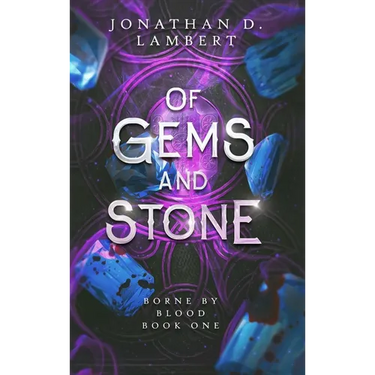 Of Gems and Stone