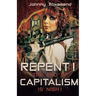 Repent! The End of Capitalism is Nigh!
