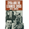 Syria and the Lebanese Crisis