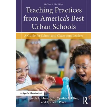 Teaching Practices from America's Best Urban Schools: A Guide for School and Classroom Leaders