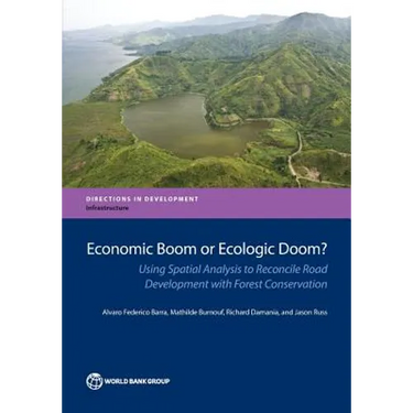 Economic Boom or Ecologic Doom?: Using Spatial Analysis to Reconcile Road Development with Forest Conservation