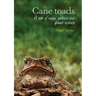 Cane Toads: A Tale of Sugar, Politics and Flawed Science