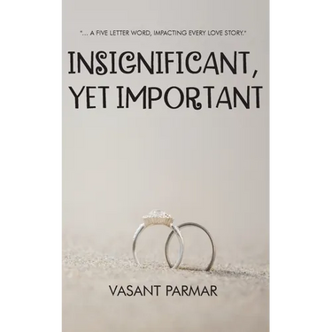 Insignificant, Yet Important ... a five letter word, impacting every love story