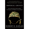 Imperial Grunts: On the Ground with the American Military, from Mongolia to the Philippines to Iraq and Beyond