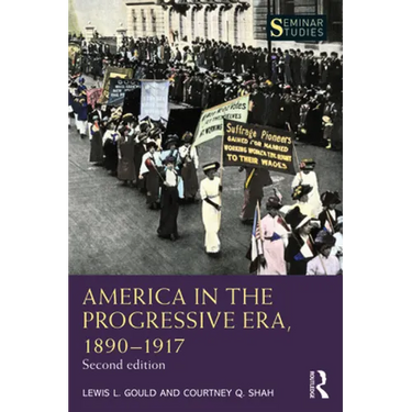 America in the Progressive Era, 1890-1917