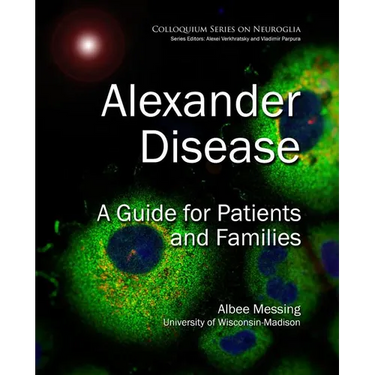 Alexander Disease: A Guide for Patients and Families