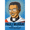 Pauli Murray: Shouting for the Rights of All People