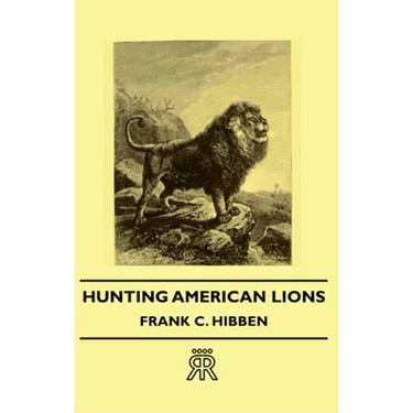 Hunting American Lions