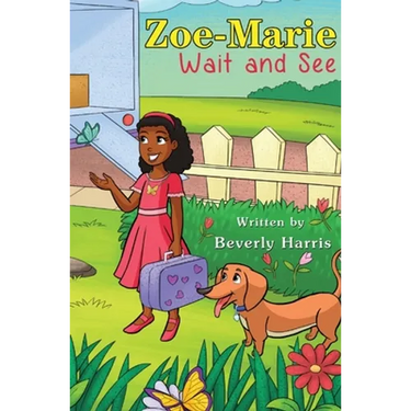 Zoe-Marie Wait and See: A Story About Moving and Change