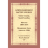 Lower Fairforest Baptist Church, Union County, South Carolina: Minutes 1809-1875, Membership Lists through 1906
