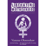 Liberating Motherhood: Birthing the Purplestockings Movement
