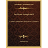 The Mystic Triangle 1925: A Modern Magazine of Rosicrucian Philosophy
