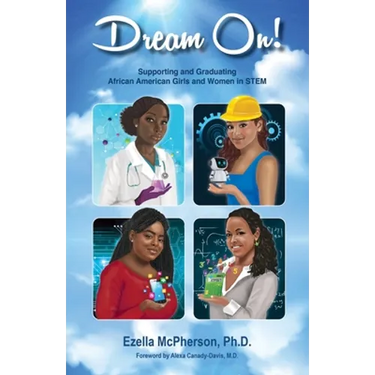 Dream On! Supporting and Graduating African American Girls and Women in STEM