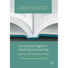 Extramural English in Teaching and Learning: From Theory and Research to Practice