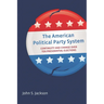 The American Political Party System: Continuity and Change Over Ten Presidential Elections